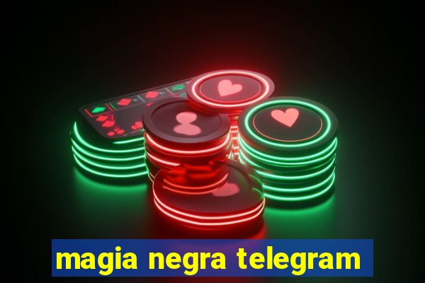 magia negra telegram